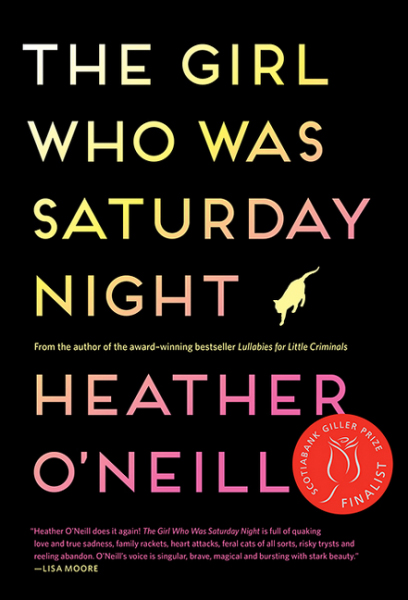 Cover of the girl who was saturday night heather oneill