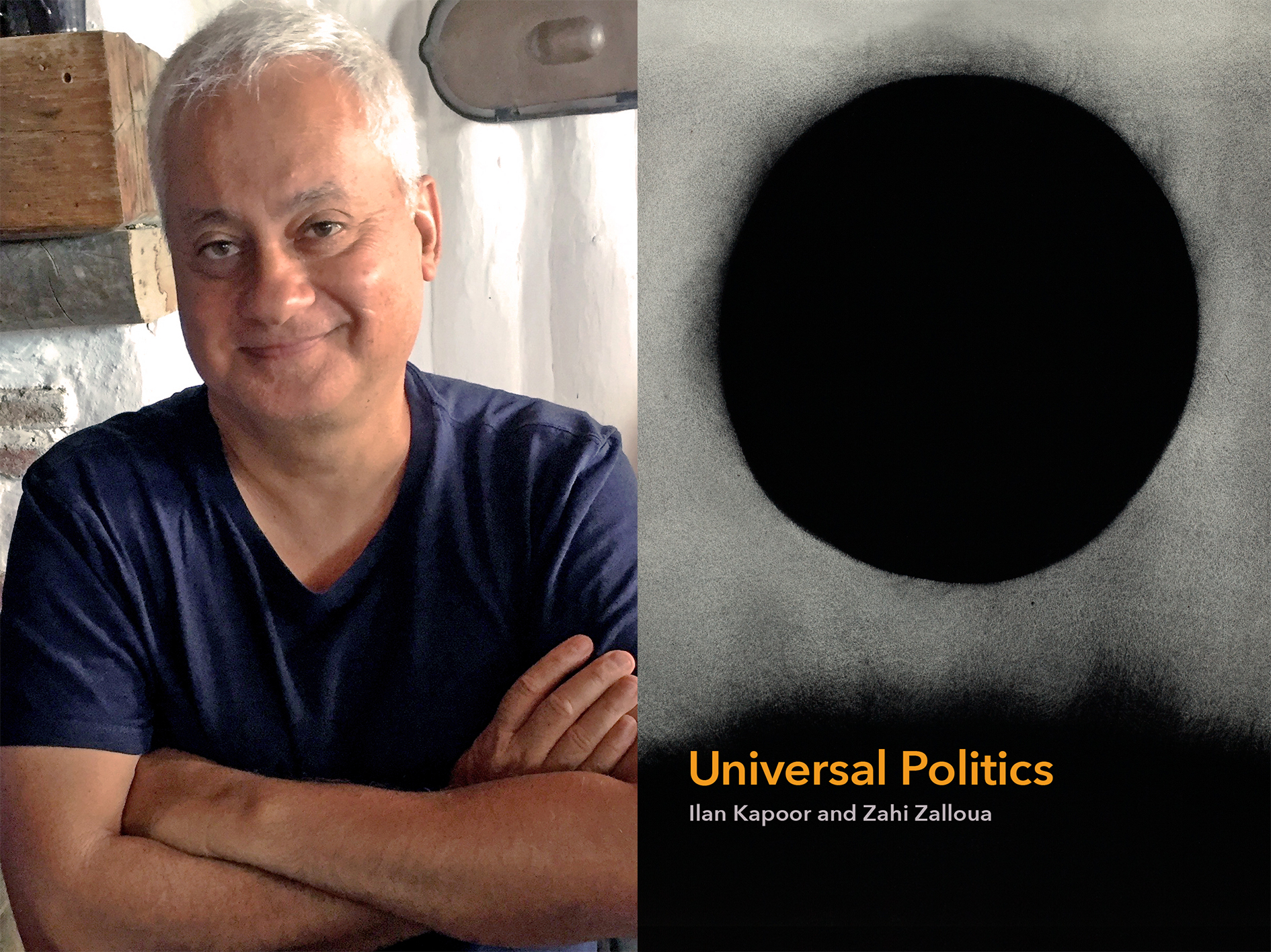 York University Professor Ilan Kapoor (left) and the cover of his new book, "Universal Politics" by Ilan Kapoor and Zahi Zalloua (right) 