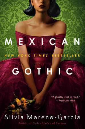 Book cover of "Mexican Gothic" by Silvia Moreno-Garcia