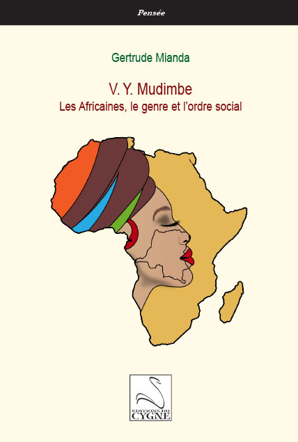 V.Y. Mudimbe : Les Africaines, le genre et l’ordre social by Professor Gertrude Mianda.