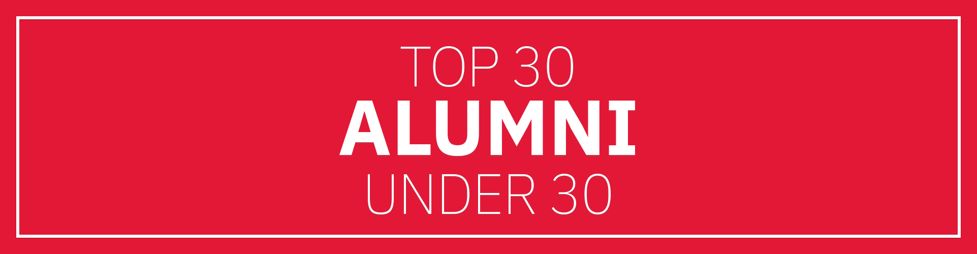 Top 30 alumni under 30 banner