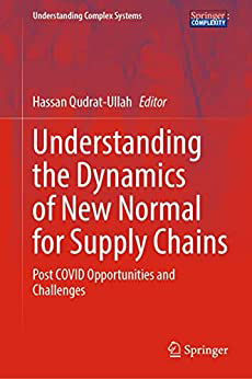 Understanding the Dynamics of New Normal for Supply Chains - Post COVID Opportunities and Challenges