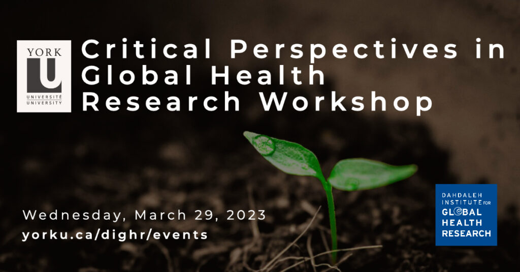 Critical Perspectives in Global Health Research Workshop Wednesday, March 29