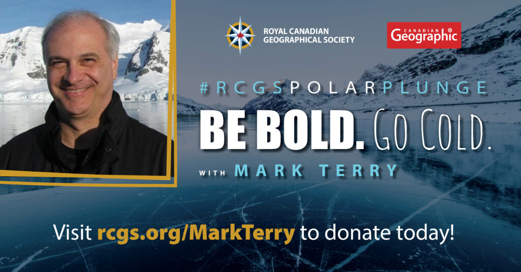 Mark Terry's Royal Canadian Geographical Society Polar Plunge fundraiser banner, featuring slogan: BE BOLD. GO COLD.